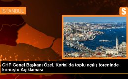 CHP Genel Başkanı Özgür Özel, Kartal’da açılışı yapılan yurt ve tesislerin toplu açılış törenine katıldı
