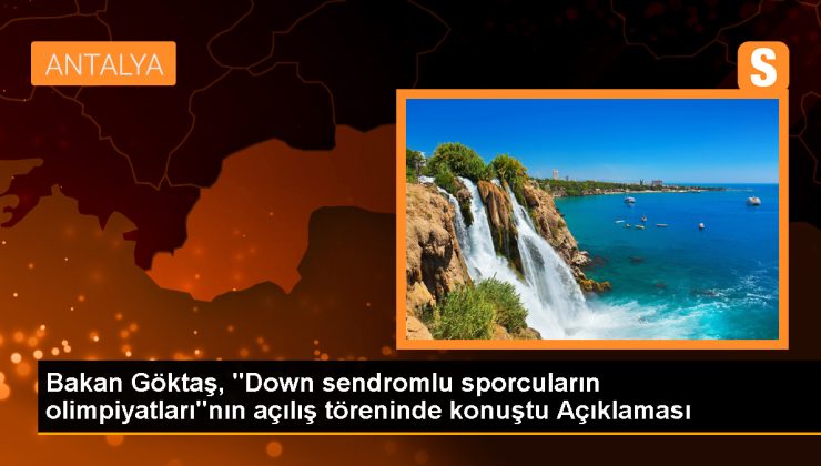 Aile ve Sosyal Hizmetler Bakanı: Down sendromlu bireylere özgüven kazandıracak çalışmalarımızı sürdüreceğiz