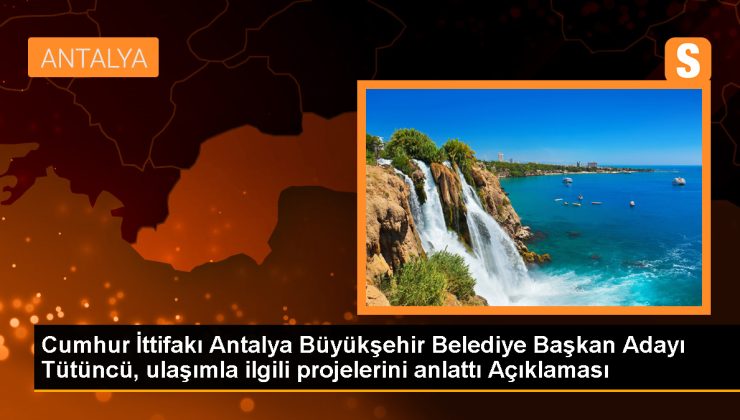 Antalya’da Ulaşım Sorunu Çözülecek