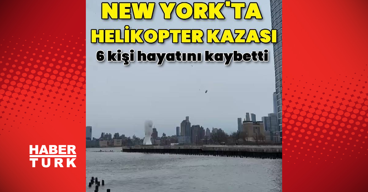 New York’ta helikopter kazası: 6 kişi hayatını kaybetti